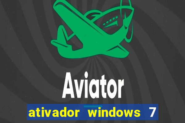 ativador windows 7 ultimate 64 bits download